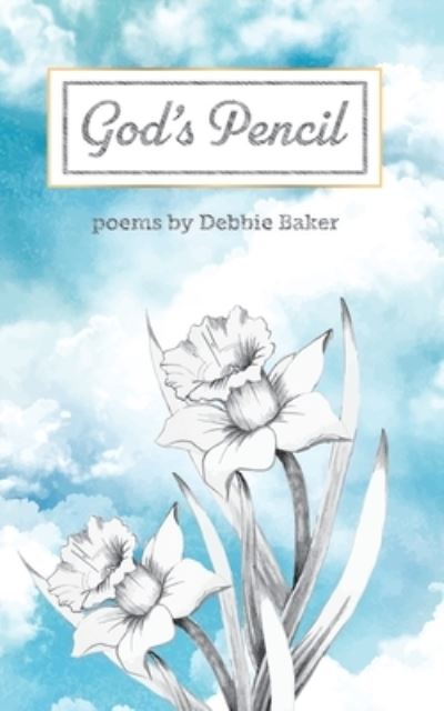 Cover for Debbie Baker · God's Pencil (Paperback Book) (2021)