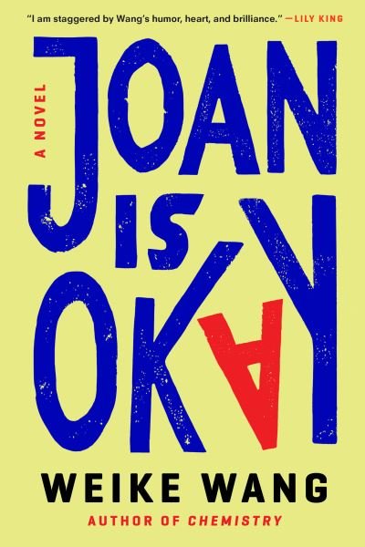 Cover for Weike Wang · Joan Is Okay: A Novel (Paperback Bog) (2022)