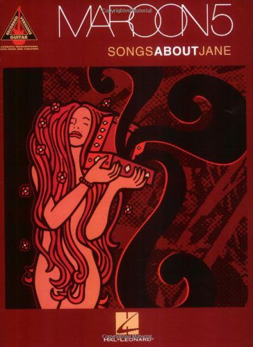 Maroon 5 - Songs About Jane - Maroon 5 - Bøker - Hal Leonard - 9780634068768 - 1. februar 2004