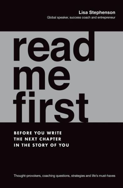 Cover for Lisa Stephenson · Read Me First: Before You Write the Next Chapter in the Story of You (Paperback Book) (2018)