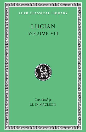 Cover for Lucian · Soloecista. Lucius or The Ass. Amores. Halcyon. Demosthenes. Podagra. Ocypus. Cyniscus. Philopatris. Charidemus. Nero - Loeb Classical Library (Hardcover Book) [English And Greek edition] (1967)
