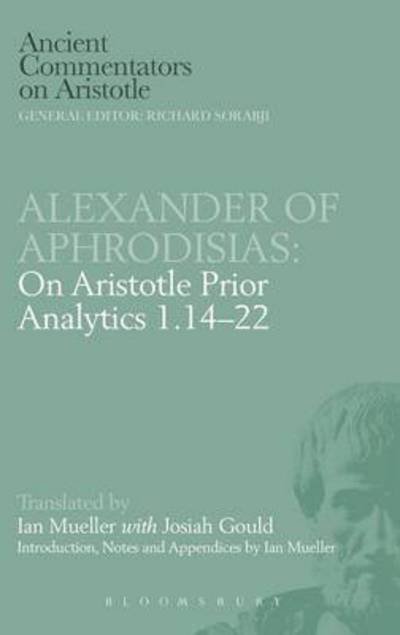 Cover for Of Aphrodisias Alexander · On Aristotle &quot;Prior Analytics&quot; - Ancient Commentators on Aristotle (Gebundenes Buch) (1999)