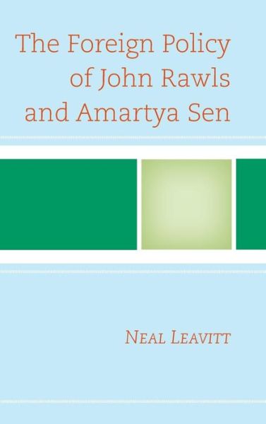 Cover for Neal Leavitt · Foreign Policy of John Rawls and Amartya Sen (Book) (2013)