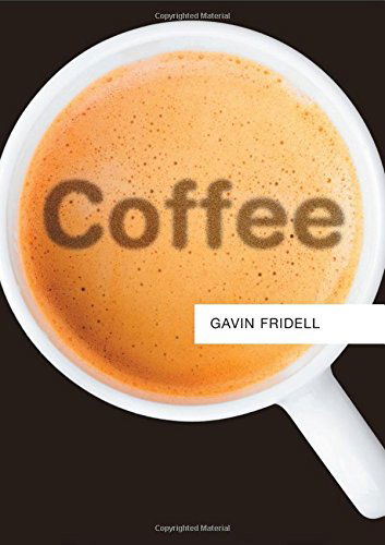 Cover for Fridell, Gavin ( St Mary’s University, Canada) · Coffee - Resources (Hardcover Book) (2014)