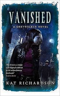 Cover for Kat Richardson · Vanished: Number 4 in series - Greywalker Series (Paperback Book) (2009)