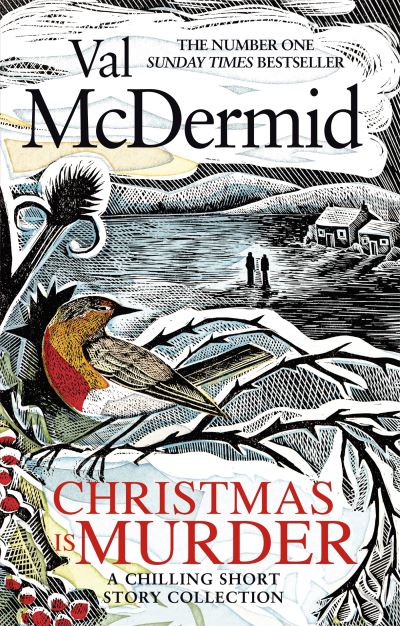 Christmas is Murder: A chilling short story collection - Val McDermid - Bøger - Little, Brown Book Group - 9780751581768 - 27. oktober 2022