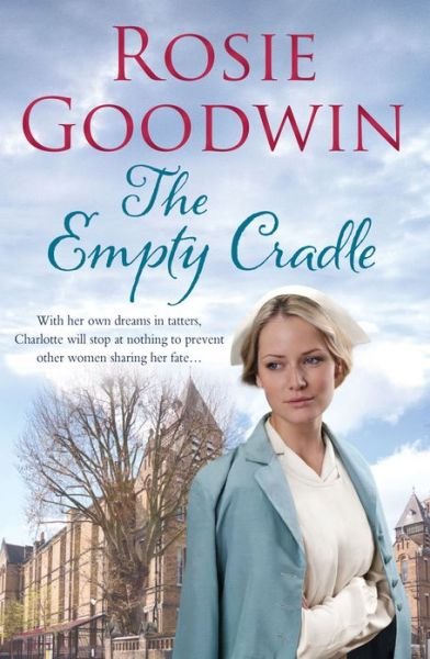 Cover for Rosie Goodwin · The Empty Cradle: An unforgettable saga of compassion in the face of adversity (Pocketbok) (2013)