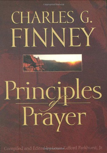 Cover for Charles G. Finney · Principles of Prayer (Paperback Book) [Revised edition] (2001)