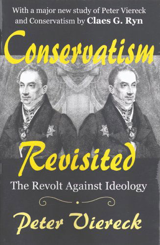 Conservatism Revisited: The Revolt Against Ideology - Peter Viereck - Livres - Taylor & Francis Inc - 9780765805768 - 30 avril 2004