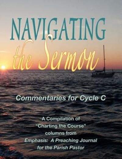 Cover for Wayne Brouwer · Navigating the Sermon for Cycle C of the Revised Common Lectionary (Pocketbok) (2012)
