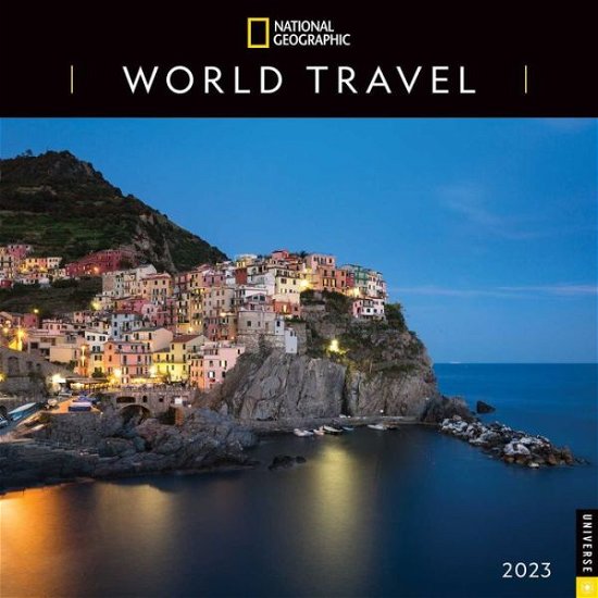National Geographic: World Travel 2023 Wall Calendar - National Geographic - Merchandise - Universe Publishing - 9780789342768 - 13. september 2022