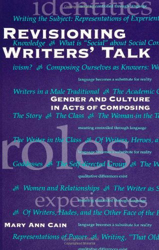 Cover for Mary Ann Cain · Revisioning Writers' Talk: Gender and Culture in Acts of Composing (Suny Seri (Literacy, Culture, and Learning : Theory and Practice) (Paperback Book) (1995)