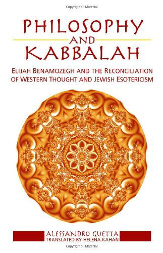 Cover for Alessandro Guetta · Philosophy and Kabbalah: Elijah Benamozegh and the Reconciliation of Western Thought and Jewish Esotericism (Suny Series in Contemporary Jewish Thought) (Paperback Book) (2010)