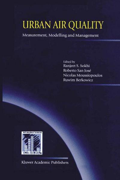 Cover for Roberto San Jose · Urban Air Quality: Measurement, Modelling and Management: Proceedings of the Second International Conference on Urban Air Quality: Measurement, Modelling and Management Held at the Computer Science School of the Technical University of Madrid 3-5 March 19 (Hardcover Book) [Reprinted from ENVIRONMENTAL MONITORING AND ASSESS edition] (2000)