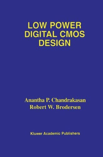 Anantha P. Chandrakasan · Low Power Digital CMOS Design (Hardcover Book) [1995 edition] (1995)