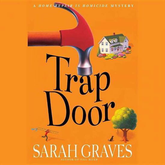 Cover for Sarah Graves · Trap Door (Home Repair is Homicide Mysteries) (Audiobook (CD)) (2007)