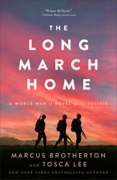 Cover for Marcus Brotherton · The Long March Home – A World War II Novel of the Pacific (Paperback Book) (2023)