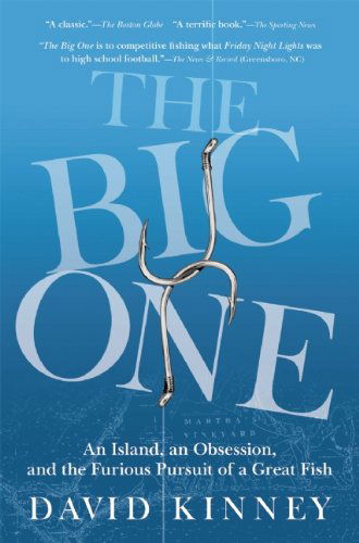 The Big One: An Island, an Obsession, and the Furious Pursuit of a Great Fish - David Kinney - Books - Grove Press / Atlantic Monthly Press - 9780802144768 - August 19, 2010
