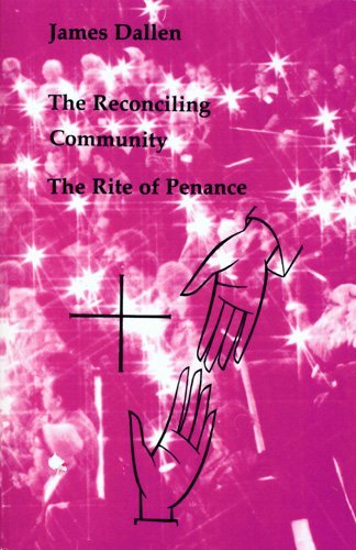 Cover for James Dallen · The Reconciling Community: the Rite of Penance (Studies in the Reformed Rites of the Church) (Paperback Book) (1986)
