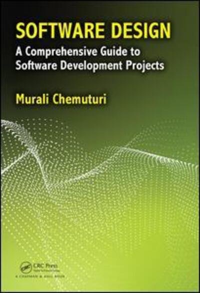 Cover for Murali Chemuturi · Software Design: A Comprehensive Guide to Software Development Projects (Hardcover Book) (2018)