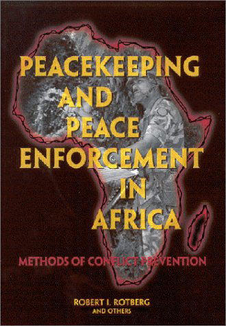 Cover for Robert I. Rotberg · Peacekeeping and Peace Enforcement in Africa: Methods of Conflict Prevention (Gebundenes Buch) (2000)