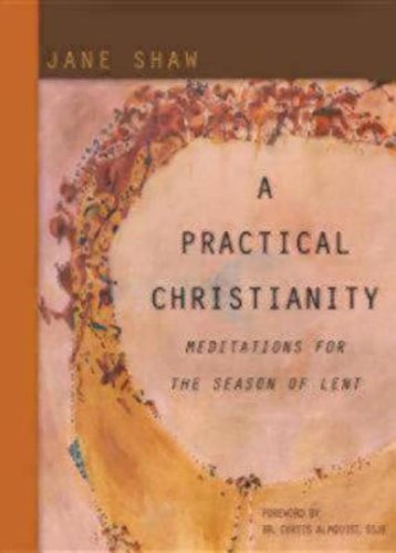 Cover for Jane Shaw · A Practical Christianity: Meditations for the Season of Lent (Paperback Book) (2012)