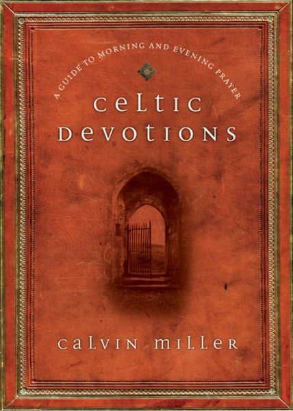 Cover for Calvin Miller · Celtic Devotions (N/A) (2013)