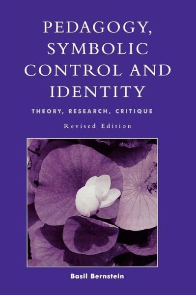 Cover for Basil Bernstein · Pedagogy, Symbolic Control, and Identity - Critical Perspectives Series: A Book Series Dedicated to Paulo Freire (Paperback Bog) [Revised edition] (2000)