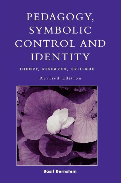 Cover for Basil Bernstein · Pedagogy, Symbolic Control, and Identity - Critical Perspectives Series: A Book Series Dedicated to Paulo Freire (Paperback Book) [Revised edition] (2000)