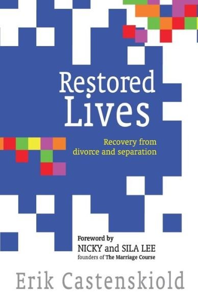 Erik Castenskiold · Restored Lives: Recovery from divorce and separation (Taschenbuch) [New edition] (2013)