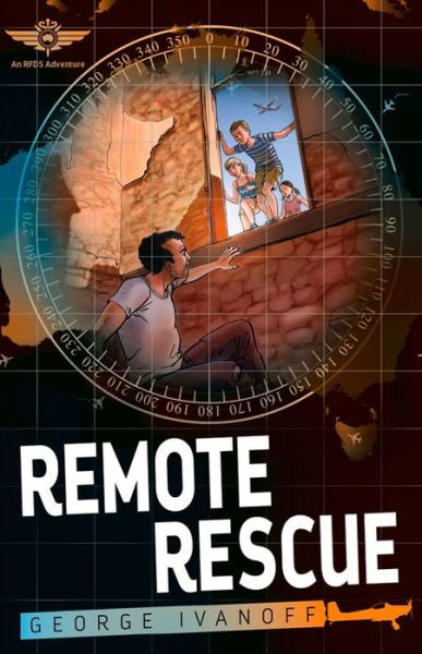 Royal Flying Doctor Service 1: Remote Rescue - George Ivanoff - Książki - Random House Australia - 9780857988768 - 1 czerwca 2016