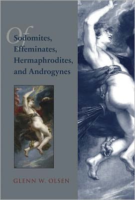 Cover for Glenn W. Olsen · Of Sodomites, Effeminates, Hermaphrodites, and Androgynes: Sodomy in the Age of Peter Damian (Studies and Texts) (Hardcover Book) (2011)