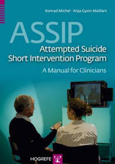 ASSIP - Attempted Suicide Short Intervention Program: A Manual for Clinicians - Konrad Michel - Books - Hogrefe Publishing - 9780889374768 - August 25, 2015