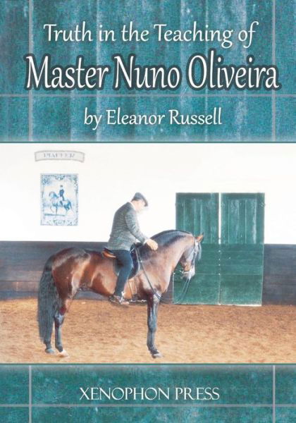 Cover for Eleanor Russell · Truth in the Teaching of Master Nuno Oliveira (Taschenbuch) (2015)