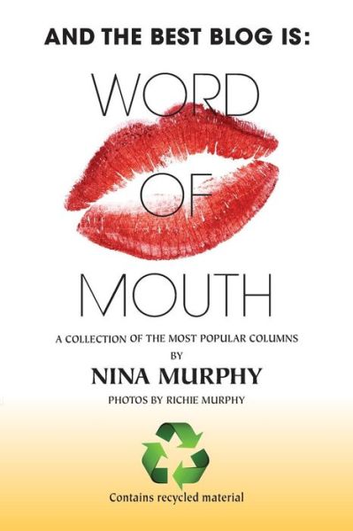 And The Best Blog Is :  : Word of Mouth! - Nina Murphy - Books - Murf Ink - 9780964192768 - July 23, 2017