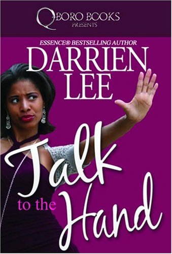 Talk To The Hand - Darrien Lee - Livres - QBoro Books Inc - 9780977624768 - 2 février 2015