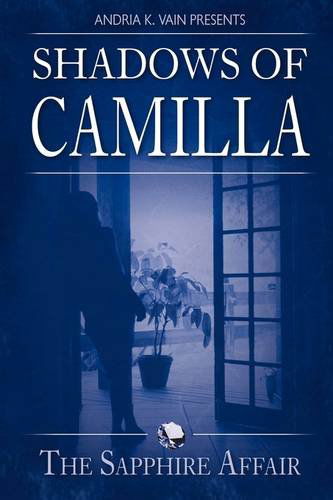 Cover for Andria K. Vain · Shadows of Camilla: the Sapphire Affair (Paperback Book) (2009)