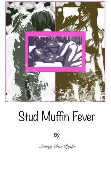 Cover for Lainey Dex Ryder · Stud Muffin Fever (Buch) (2024)