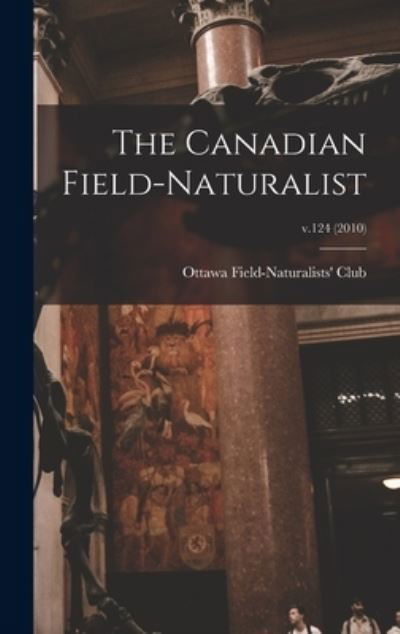 Cover for Ottawa Field-Naturalists' Club · The Canadian Field-naturalist; v.124 (Hardcover Book) (2021)
