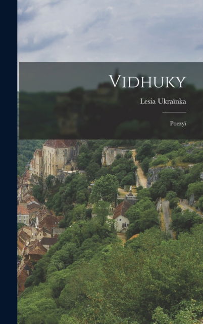 Cover for Lesia Ukrainka · Vidhuky: Poezyi (Hardcover Book) (2022)