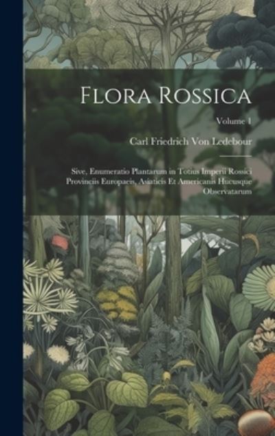 Cover for Carl Friedrich Von Ledebour · Flora Rossica (Book) (2023)