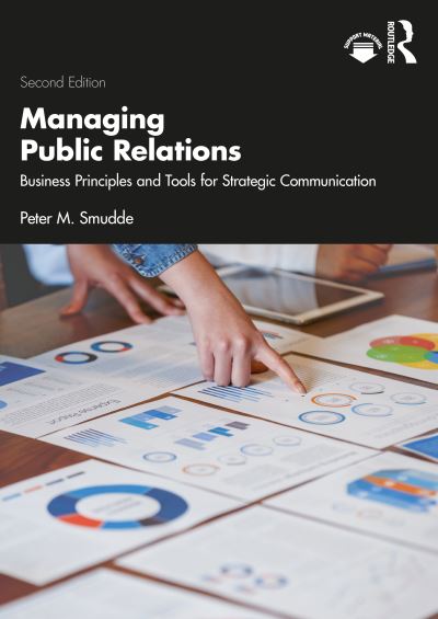 Cover for Smudde, Peter M. (Illinois State University, USA) · Managing Public Relations: Business Principles and Tools for Strategic Communication, 2e (Paperback Book) (2023)