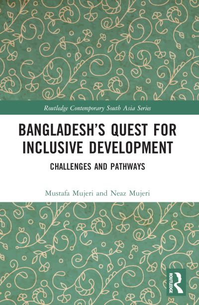 Cover for Mustafa K. Mujeri · Bangladesh’s Quest for Inclusive Development: Challenges and Pathways - Routledge Contemporary South Asia Series (Paperback Book) (2024)