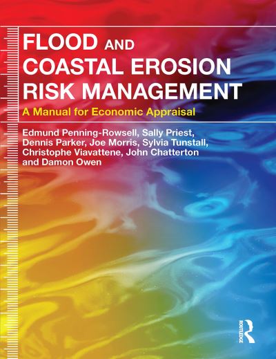 Cover for Penning-Rowsell, Edmund (Middlesex University, UK) · Flood and Coastal Erosion Risk Management: A Manual for Economic Appraisal (Paperback Book) (2024)