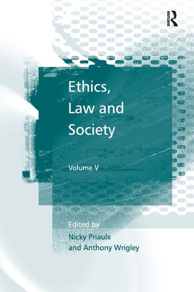 Ethics, Law and Society: Volume V -  - Books - Taylor & Francis Ltd - 9781032922768 - October 14, 2024