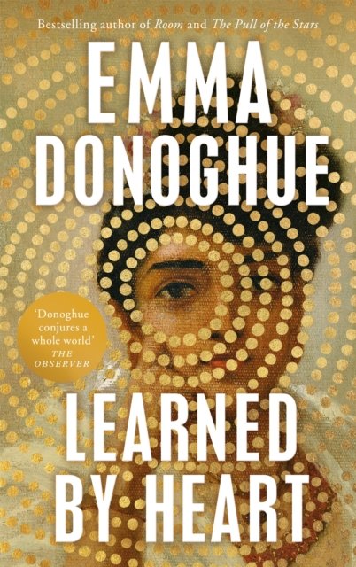 Cover for Emma Donoghue · Learned By Heart: From the award-winning author of Room (Gebundenes Buch) (2023)