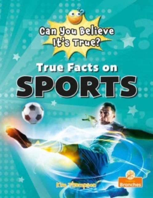 Cover for Kim Thompson · True Facts On Sports (Paperback Book) (2024)