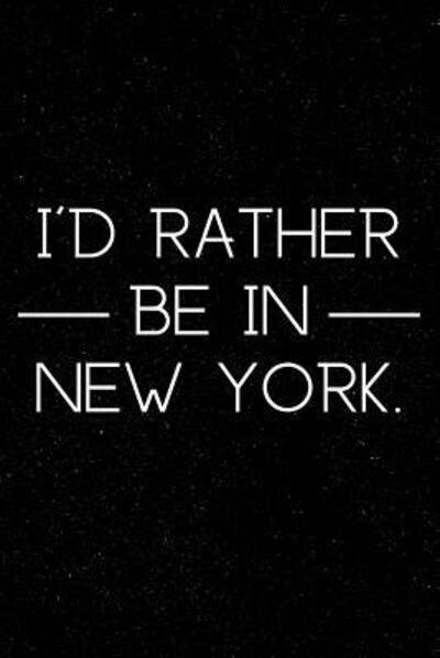 Cover for Dp Productions · I'd Rather Be in New York (Taschenbuch) (2019)