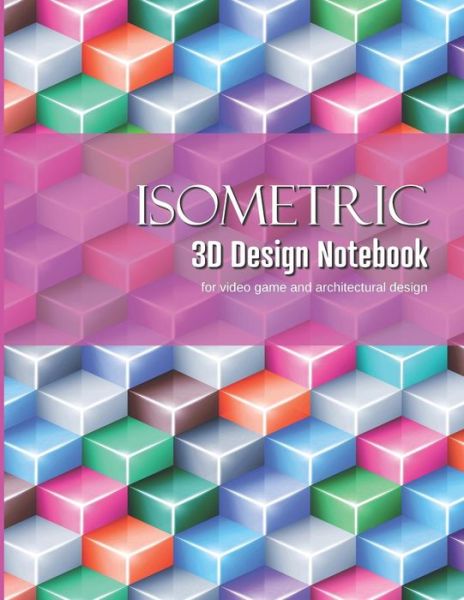 Cover for Larkspur &amp; Tea Publishing · Isometric 3D Design Notebook (Paperback Book) (2019)