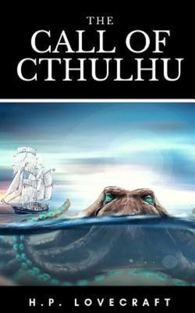 The Call Of Cthulhu - H. P. Lovecraft - Livres - Independently published - 9781097257768 - 7 mai 2019